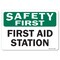 Signmission OSHA Safety First, 7" Height, Decal, 10" x 7", Landscape, First Aid Station OS-SF-D-710-L-19590 - alternate 1